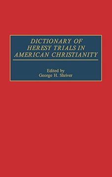 portada Dictionary of Heresy Trials in American Christianity (en Inglés)