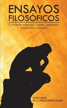 portada Ensayos Filosoficos: Contiene Ademas, Frases Celebres, Maximas y Poesia (in Spanish)