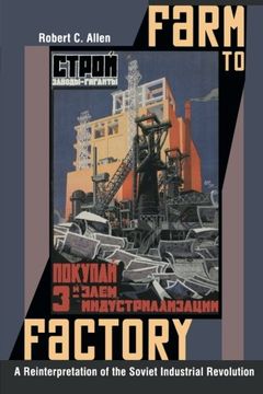 portada Farm to Factory: A Reinterpretation of the Soviet Industrial Revolution (The Princeton Economic History of the Western World) (en Inglés)