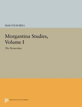 portada Morgantina Studies, Volume i: The Terracottas (Princeton Legacy Library) (in English)
