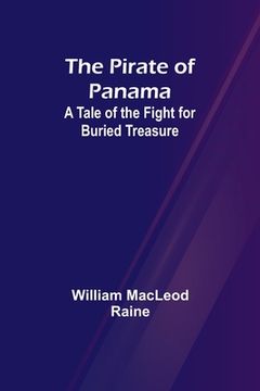 portada The Pirate of Panama: A Tale of the Fight for Buried Treasure