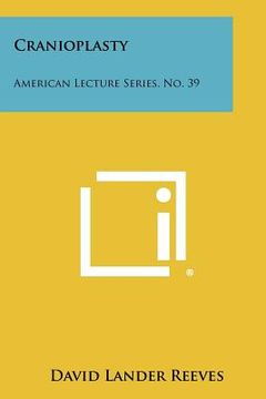 portada cranioplasty: american lecture series, no. 39 (in English)
