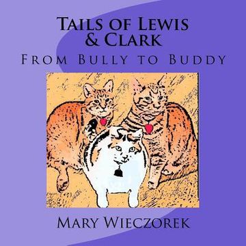 portada Tails of Lewis & Clark: From Bully to Buddy (en Inglés)
