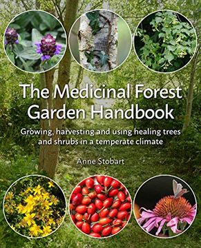 portada The Medicinal Forest Garden Handbook: Growing, Harvesting and Using Healing Trees and Shrubs in a Temperate Climate (en Inglés)