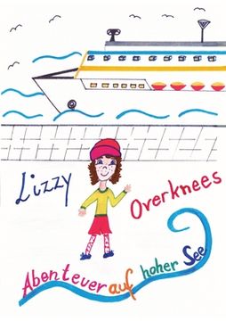 portada Lizzy Overknees Abenteuer: Abenteuer auf hoher See (in German)