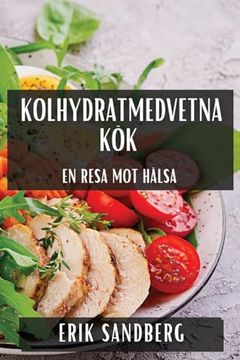 portada Kolhydratmedvetna Kök: En Resa Mot Hälsa (en Sueco)