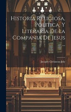 portada Historia Religiosa, Politica, y Literaria de la Compania de Jesus.