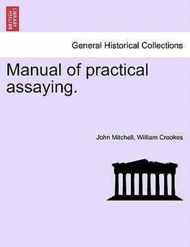 portada manual of practical assaying. (en Inglés)