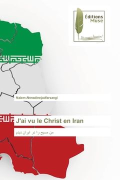 portada J'ai vu le Christ en Iran (en Francés)