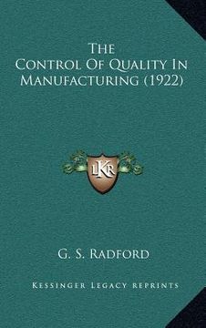 portada the control of quality in manufacturing (1922)