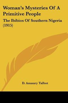 portada woman's mysteries of a primitive people: the ibibios of southern nigeria (1915) (en Inglés)