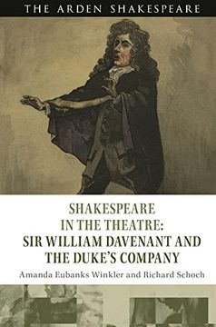 portada Shakespeare in the Theatre: Sir William Davenant and the Duke’S Company 