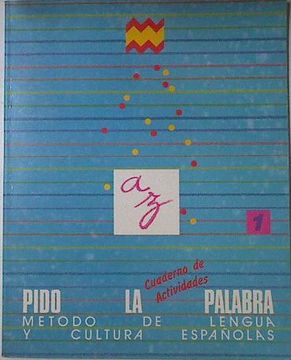 portada Pido la Palabra: Método de Lengua y Cultura Españolas. Libro 1 Cuaderno de Actividades