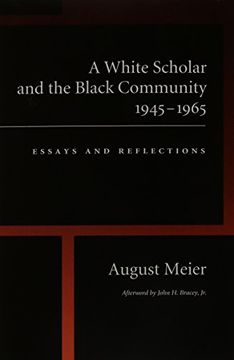 portada A White Scholar and the Black Community, 1945-1965: Essays and Reflections (en Inglés)