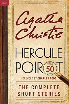 portada Hercule Poirot: The Complete Short Stories: A Hercule Poirot Collection With Foreword by Charles Todd (Hercule Poirot Mysteries) (in English)