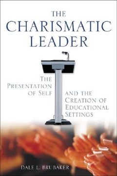portada the charismatic leader: the presentation of self and the creation of educational settings (in English)