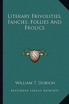 portada literary frivolities, fancies, follies and frolics (in English)