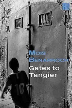 portada Gates to Tangier (The Books of Mois Benarroch. A. Einstein Prize for Literature 2023. Jacqueline Kahanoff Award 2023. Yehuda Amichai Poetry Prize. ) (in English)