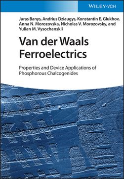portada Van Der Waals Ferroelectrics: Properties and Device Applications of Phosphorous Chalcogenides (in English)