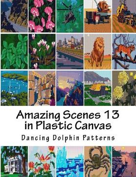 portada Amazing Scenes 13: in Plastic Canvas (en Inglés)