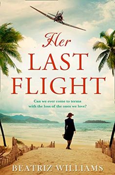portada Her Last Flight: The Most Gripping and Heartwrenching Historical Adventure Romance Novel of 2020! 