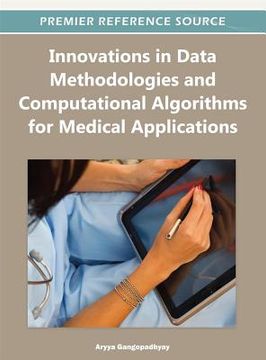 portada innovations in data methodologies and computational algorithms for medical applications