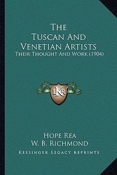 portada the tuscan and venetian artists: their thought and work (1904) (in English)