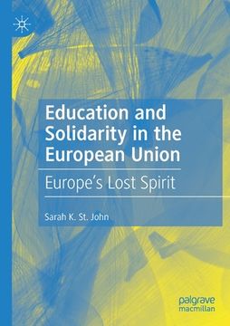 portada Education and Solidarity in the European Union: Europe's Lost Spirit (en Inglés)