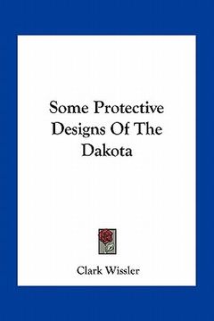 portada some protective designs of the dakota (en Inglés)