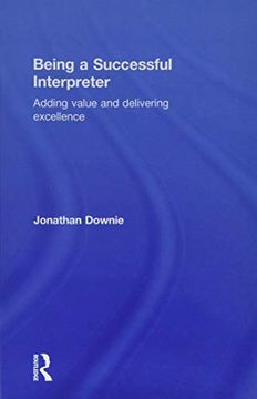 portada Being a Successful Interpreter: Adding Value and Delivering Excellence (in English)