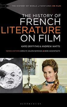 portada The History of French Literature on Film (The History of World Literatures on Film) 