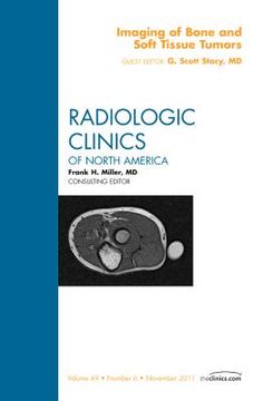 portada Imaging of Bone and Soft Tissue Tumors, an Issue of Radiologic Clinics of North America: Volume 49-6 (en Inglés)
