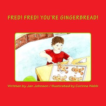portada Fred! Fred! You're Gingerbread! (en Inglés)