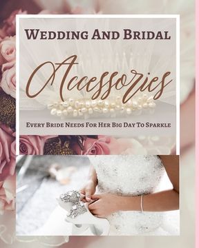 portada Wedding and Bridal Accessories Every Bride Needs for her big day to Sparkle - Pastel Pink Gold Cream Floral Pearl tan (in English)