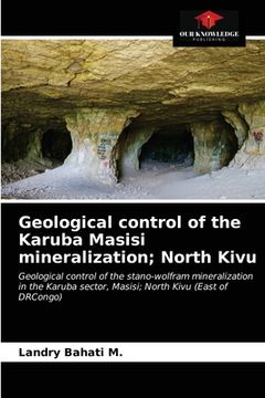 portada Geological control of the Karuba Masisi mineralization; North Kivu (en Inglés)