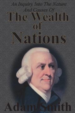portada An Inquiry Into the Nature and Causes of the Wealth of Nations: Complete Five Unabridged Books (en Inglés)