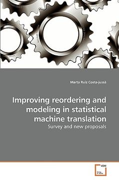 portada improving reordering and modeling in statistical machine translation (en Inglés)
