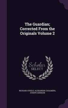 portada The Guardian; Corrected From the Originals Volume 2 (en Inglés)