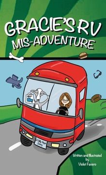 portada Gracie's RV Mis-Adventure: A Dog's Road Trip (Gracie the Dog) (in English)