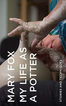 portada My Life as a Potter: Stories and Techniques (in English)