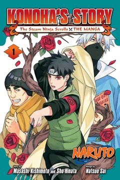 portada Naruto: Konoha's Story--The Steam Ninja Scrolls: The Manga, Vol. 1 (en Inglés)