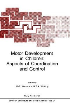 portada motor development in children: aspects of coordination and control (en Inglés)