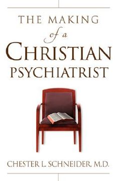 portada the making of a christian psychiatrist (en Inglés)