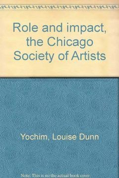 portada Role and Impact, the Chicago Society of Artists (in English)