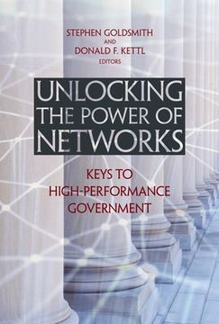 portada Unlocking the Power of Networks: Keys to High-Performance Government (Brookings (en Inglés)