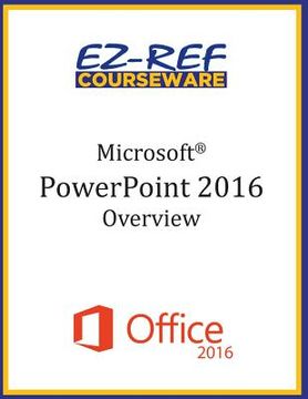 portada Microsoft PowerPoint 2016: Overview: Student Manual (Black & White) (en Inglés)