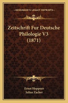 portada Zeitschrift Fur Deutsche Philologie V3 (1871) (en Alemán)