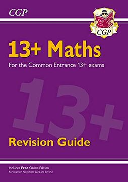 portada New 13+ Maths Revision Guide for the Common Entrance Exams (Exams From nov 2022) (Cgp 13+ Iseb Common Entrance) (en Inglés)