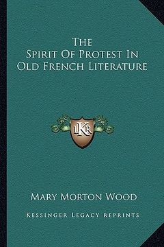 portada the spirit of protest in old french literature (en Inglés)