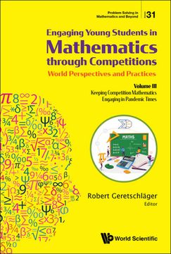 portada Engaging Young Students in Mathematics Through Competitions - World Perspectives and Practices: Volume III - Keeping Competition Mathematics Engaging (in English)